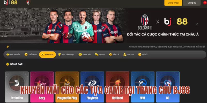 Khuyến mãi cho các tựa game tại trang chủ BJ88 Khuyến mãi cho các tựa game tại trang chủ BJ88