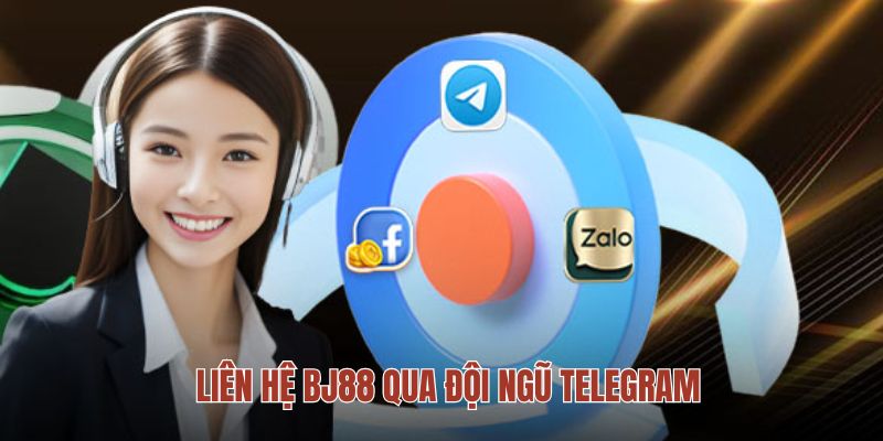 Liên hệ BJ88 qua đội ngũ Telegram Liên hệ BJ88 qua đội ngũ Telegram